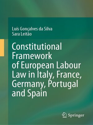 cover image of Constitutional Framework of European Labour Law in Italy, France, Germany, Portugal and Spain